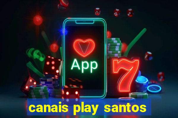 canais play santos